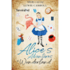 Review Buku: Alice’s Adventures in Wonderland – Petualangan Aneh dan Penuh Imajinasi