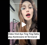 Video Viral Ayu Ting Ting Fakta atau Kontroversi