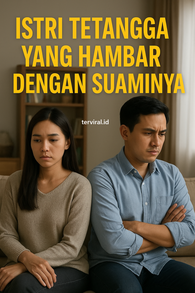 Istri Tetangga yang Hambar dengan Suaminya