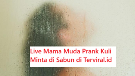 Live Mama Muda Prank Kuli Minta di Sabun, Konten Viral yang Jadi Rebutan Netizen