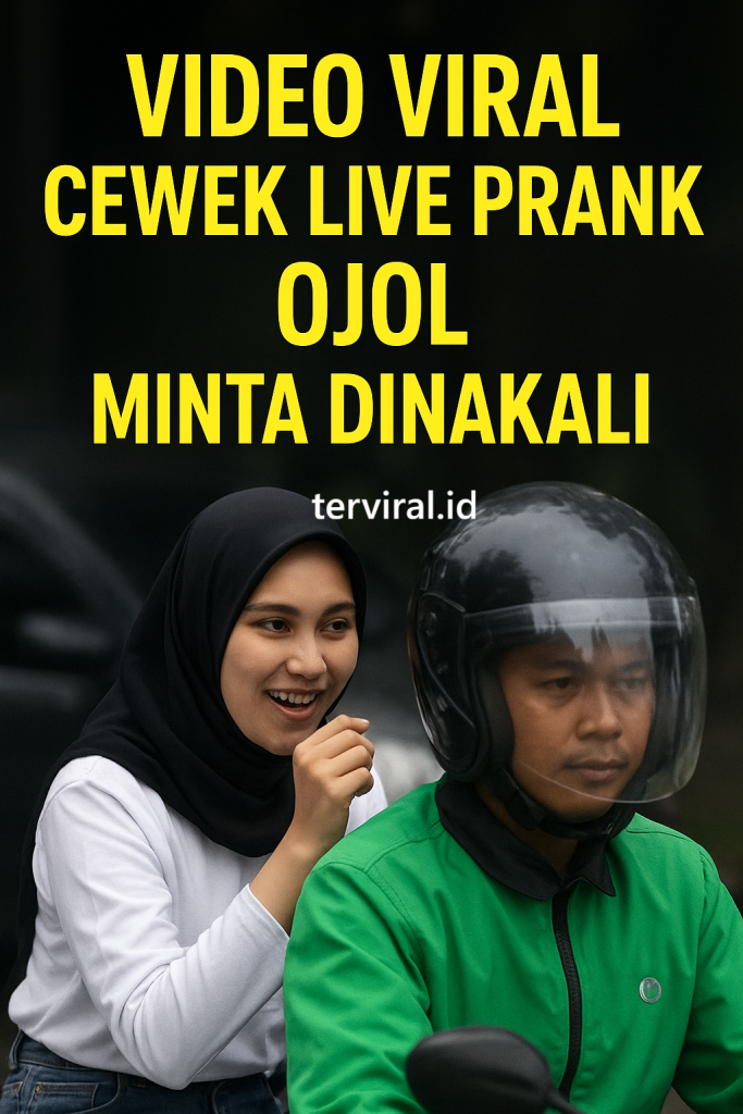 Video Viral Cewek Live Prank Ojol Minta Dinakali