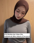 Viral Biodata dan Video Dila (fadhilahrzk) Bikin Heboh dan Tegang
