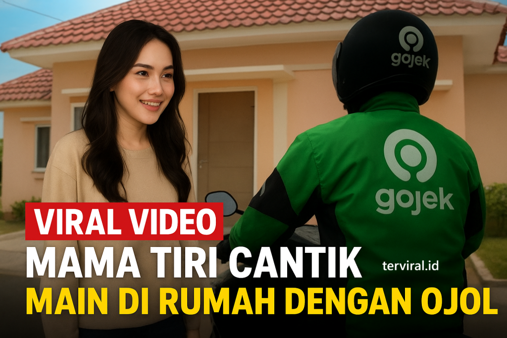 Viral Video Mama Tiri Cantik Main di Rumah dengan Ojol