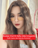 Biodata Viral DJ Adhe (Ade Irmayanti) – Profil, Karier, dan Fakta