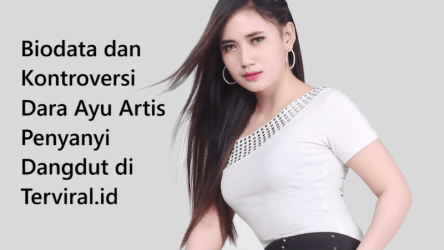 Biodata dan Kontroversi Dara Ayu Artis Penyanyi Dangdut