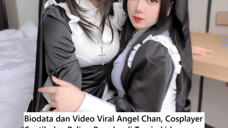 Biodata dan Video Viral Angel Chan, Cosplayer Cantik dan Paling Populer