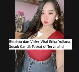 Biodata dan Video Viral Erika Yuliana, Sosok Cantik Tobrut