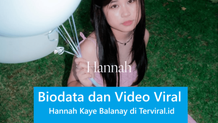 Biodata dan Video Viral Hannah Kaye Balanay Seleb TikTok