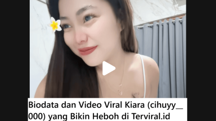 Biodata dan Video Viral Kiara (cihuyy__000) yang Bikin Heboh di TikTok