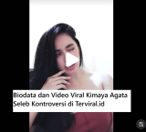 Biodata dan Video Viral Kimaya Agata Seleb Kontroversi