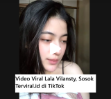 Biodata dan Video Viral Lala Vilansty, Sosok Terviral di TikTok