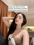 Biodata dan Video Viral Nissa Nashyila: Sosok Muda yang Bikin Heboh Media Sosial