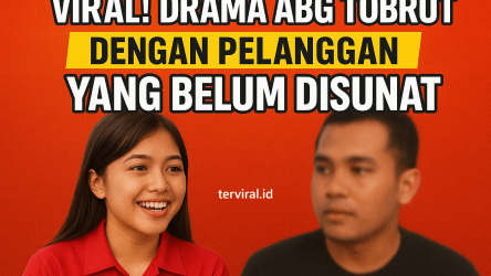 Drama ABG Tobrut dengan Pelanggan yang Belum Disunat