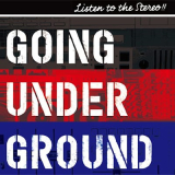 [Lirik+Terjemahan] GOING UNDER GROUND – LISTEN TO THE STEREO!!