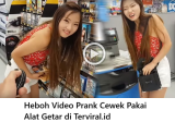 Heboh Video Prank Cewek Pakai Alat Getar, Netizen Geger di Media Sosial
