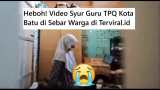 Heboh! Video Syur Guru TPQ Kota Batu di Sebar Warga