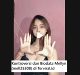 Kontroversi dan Biodata Mellyn (mell25308), Sosok Cantik yang Viral di TikTok