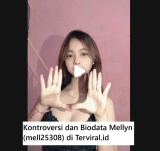 Kontroversi dan Biodata Mellyn (mell25308), Sosok Cantik yang Viral di TikTok