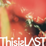 [Lirik+Terjemahan] This is LAST – Hinohana (Kembang Api)