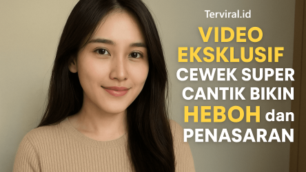Video Eksklusif Cewek Super Cantik Bikin Heboh dan Penasaran