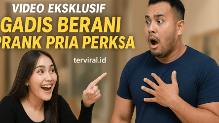Video Eksklusif Gadis Berani Prank Pria Perkasa