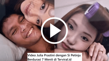 Video Julia Prastini dengan Si Petinju Berdurasi 7 Menit jadi Buruan Warganet