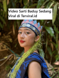 Video Sarti Baduy Sedang Viral di TikTok dan Instagram