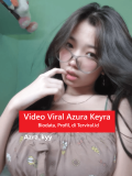 Video Viral Azura Keyra: Biodata, Profil, dan Fakta Lengkap