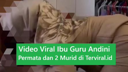 Video Viral Ibu Guru Andini Permata dan 2 Murid Berdurasi 2 Menit