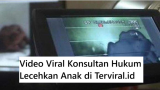 Video Viral Konsultan Hukum Lecehkan Anak di Bawah Umur di Rekam Aksinya Pakai Handycam