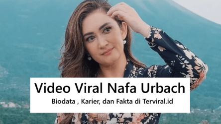 Video Viral & Kontroversi Nafa Urbach 2025: Biodata Lengkap, Karier, dan Fakta Terkini