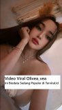 Video Viral Olivea_vea Ini Biodata Sedang Populer di TikTok