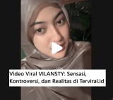 Video Viral VILANSTY: Sensasi, Kontroversi, dan Realitas