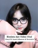 Video Viral dan Biodata Cheryl FS: Sosok Influencer yang Sedang Viral