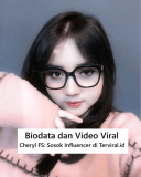 Video Viral dan Biodata Cheryl FS: Sosok Influencer yang Sedang Viral