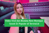 Video Viral dan Biodata Rere Monique Sosok DJ Populer