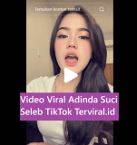 Video Viral dan Profil Adinda Suci Seleb TikTok Terviral