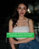 Video Viral dan Profil Amanda Manopo Seleb Paling Populer