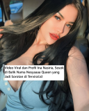 Video Viral dan Profil Ina Nasiria, Sosok di Balik Nama Nesyaaaa Queen yang Jadi Sorotan