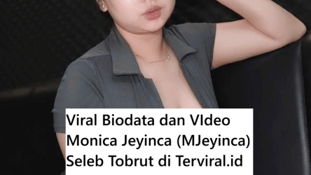 Viral Biodata dan Video Monica Jeyinca (MJeyinca) Seleb Tobrut