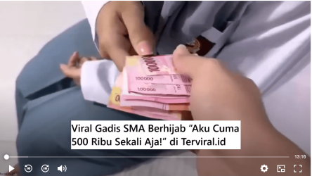 Viral Gadis SMA Berhijab “Aku Cuma 500 Ribu Sekali Aja!”