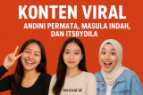 Viral Konten Andini Permata, Masula Indah, dan Itsbbydila: Fenomena Pemersatu Bangsa