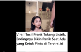 Viral! Tocil Prank Tukang Listrik, Endingnya Bikin Panik Saat Ada yang Ketuk Pintu