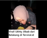 Viral! Ukhty Jilbab dari Belakang Bikin Cowoknya Demam