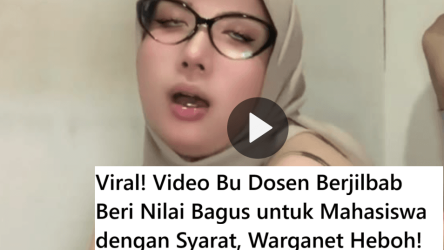 Viral! Video Bu Dosen Jilbab Beri Nilai Bagus untuk Mahasiswa dengan Syarat, Warganet Heboh!