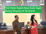 Viral Video Kepala Desa Asyik Joget Bareng Penyanyi Berdurasi 20 Detik