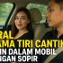Tante Cantik Main Dalam Mobil, Lihat Sebenarnya!