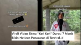 Viral! Video Siswa “Keri Keri” Durasi 7 Menit Bikin Netizen Penasaran