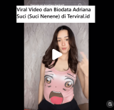 Viral Video dan Biodata Adriana Suci (Suci Nenene) – Talent Bigetron yang Makin Populer