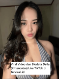 Viral Video dan Biodata Della (Kittencatsu) Live TikTok